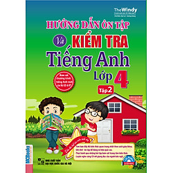 Hướng Dẫn Ôn Tập Và Kiểm Tra Tiếng Anh Lớp 4 (Tập 2) – Kèm CD